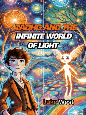 cover image of Tadhg and the Infinite World of Light